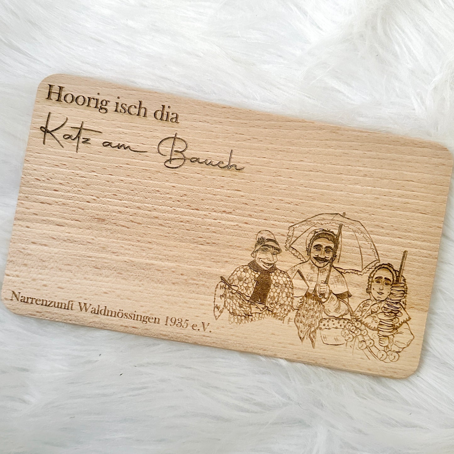 Fasnets Frühstücksbrett Waldmössinger "Hoorig isch dia Katz am Bauch"