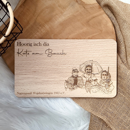 Fasnets Frühstücksbrett Waldmössinger "Hoorig isch dia Katz am Bauch"